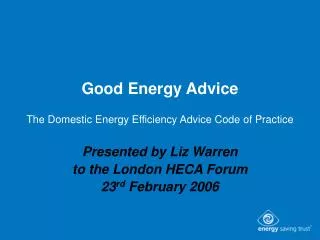 Good Energy Advice The Domestic Energy Efficiency Advice Code of Practice
