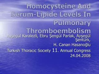 Homocysteine And Serum- Lipide Levels In Pulmonary Thromboembolism