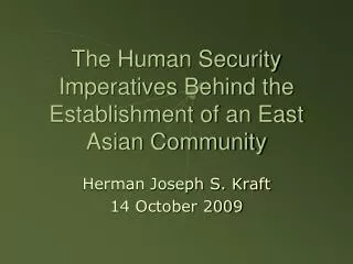 The Human Security Imperatives Behind the Establishment of an East Asian Community