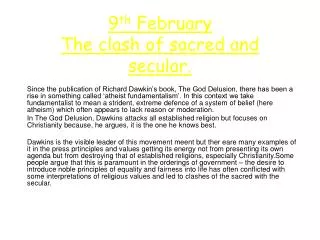 9 th February The clash of sacred and secular.