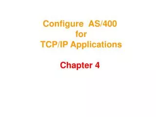 Configure AS/400 for TCP/IP Applications Chapter 4