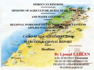 MOROCCAN KINGDOM *********** MINISTRY OF AGRICULTURE, RURAL DEVELOPMEMENT ***********