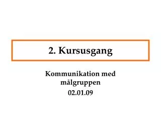 2 kursusgang