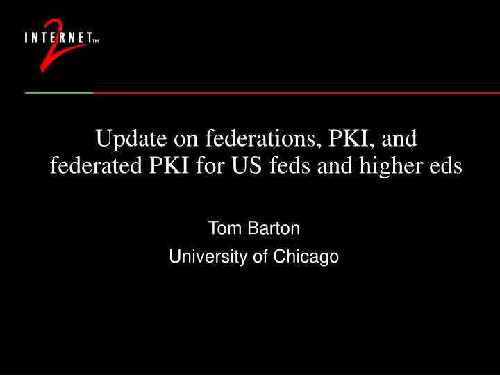 update on federations pki and federated pki for us feds and higher eds