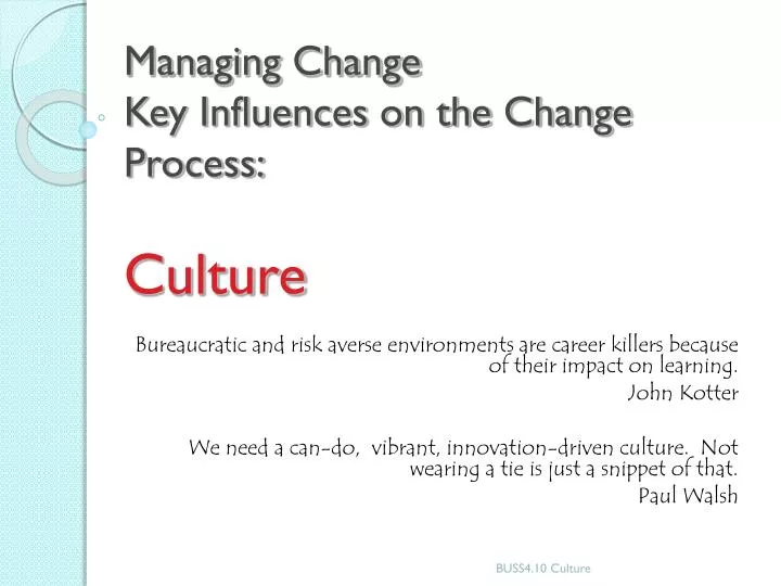 managing change key influences on the change process culture