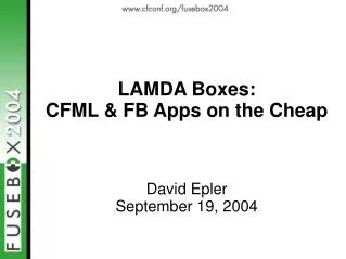 LAMDA Boxes: CFML &amp; FB Apps on the Cheap