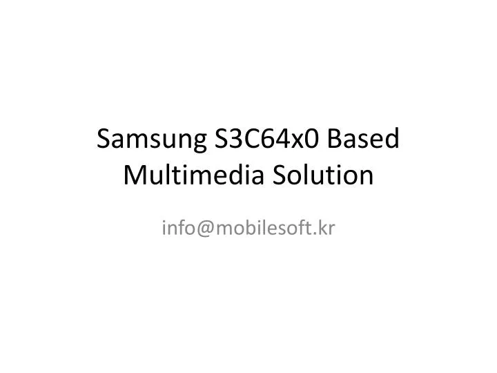 samsung s3c64x0 based multimedia solution