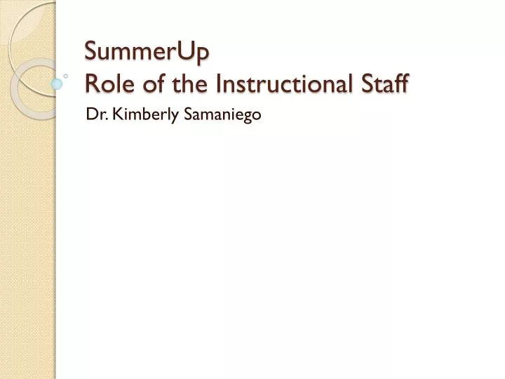 summerup role of the instructional staff