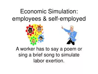Economic Simulation: employees &amp; self-employed