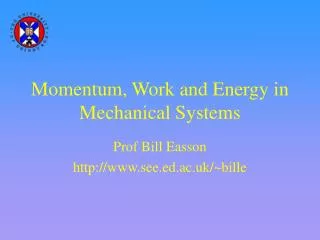Momentum, Work and Energy in Mechanical Systems