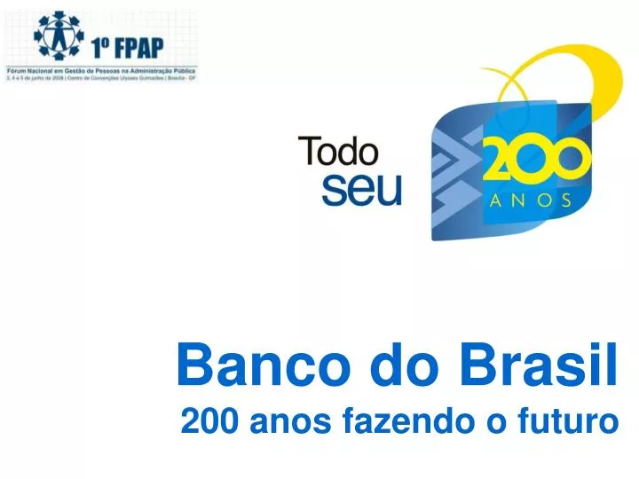 banco do brasil 200 anos fazendo o futuro