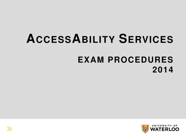 a ccess a bility s ervices exam procedures 2014