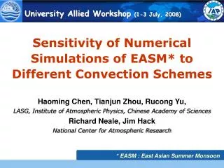 Sensitivity of Numerical Simulations of EASM* to Different Convection Schemes