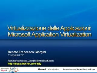 Virtualizzazione delle Applicazioni: Microsoft Application Virtualization