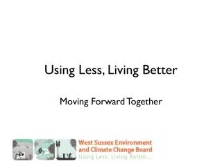 Using Less, Living Better