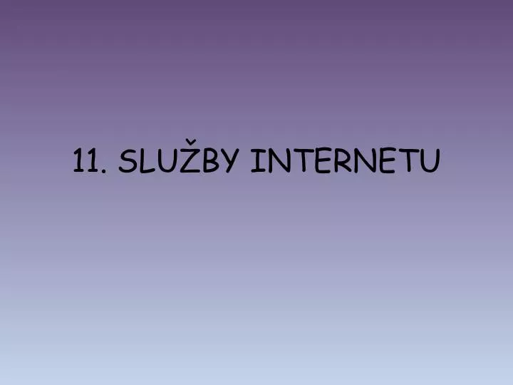 11 slu by internetu