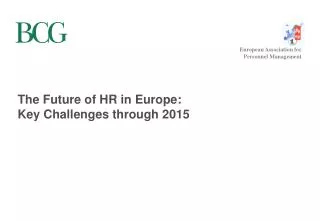 The Future of HR in Europe: Key Challenges through 2015