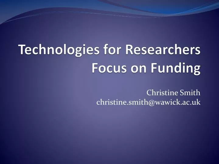 technologies for researchers focus on funding