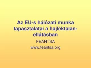 az eu s h l zati munka tapasztalatai a hajl ktalan ell t sban