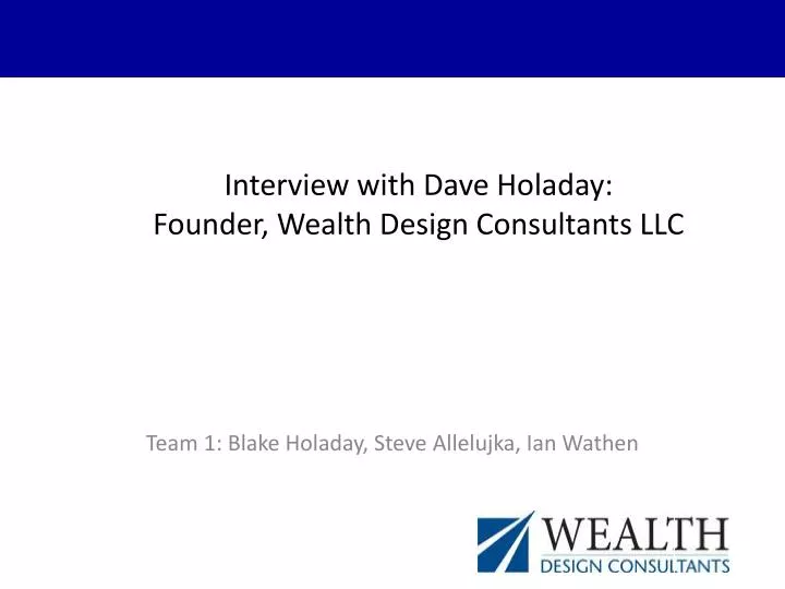 interview with dave holaday founder wealth design consultants llc