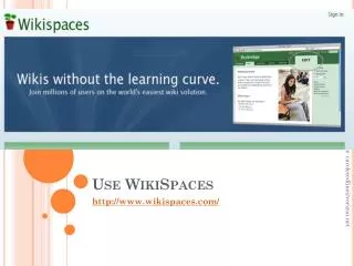 Use WikiSpaces