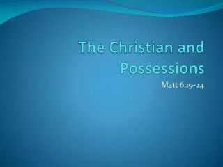 The Christian and Possessions