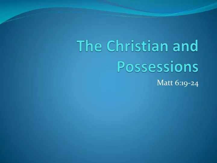 the christian and possessions