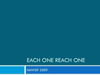each one reach one