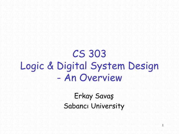 cs 303 logic digital system design an overview