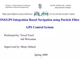 INS/GPS Integration Based Navigation using Particle Filter GPS Control System