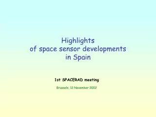 Highlights of space sensor developments in Spain