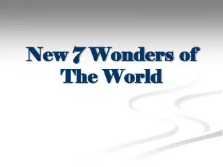 New 7 Wonders of The World