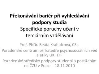 p ekon v n bari r p i vyhled v n podpory studia specifick poruchy u en v terci rn m vzd l v n