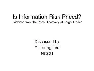 Is Information Risk Priced? Evidence from the Price Discovery of Large Trades