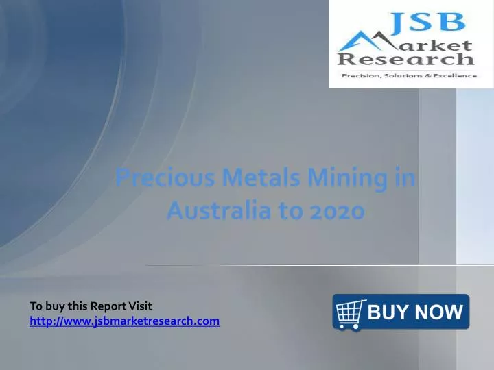 precious metals mining in australia to 2020