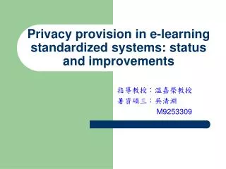 Privacy provision in e-learning standardized systems: status and improvements