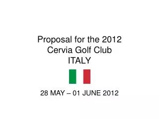 Proposal for the 2012 Cervia Golf Club ITALY