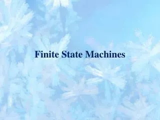 Finite State Machines