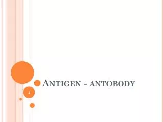 Antigen - antobody