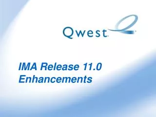 IMA Release 11.0 Enhancements