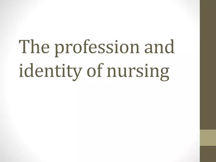 the profession and identity of nursing