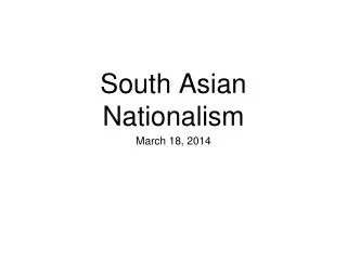 South Asian Nationalism