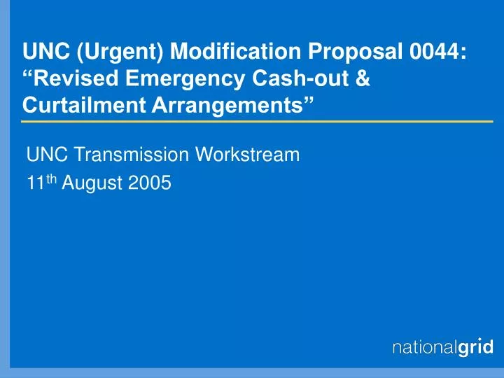 unc urgent modification proposal 0044 revised emergency cash out curtailment arrangements