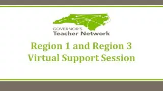 Region 1 and Region 3 Virtual Support Session