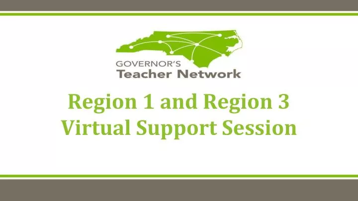 region 1 and region 3 virtual support session