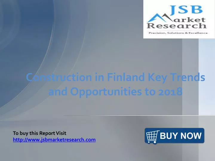 construction in finland key trends and opportunities to 2018