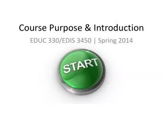 Course Purpose &amp; Introduction