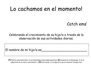 lo cachamos en el momento