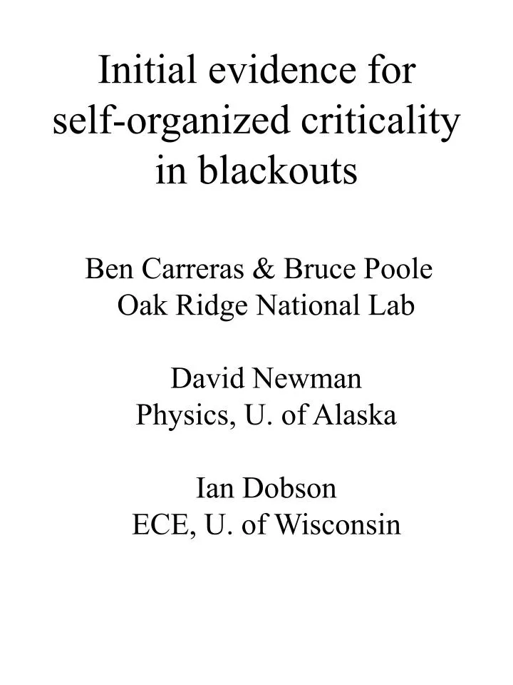 initial evidence for self organized criticality in blackouts