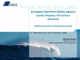 European Maritime Safety Agency Quality Shipping: XXI Century Standards